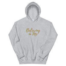 Load image into Gallery viewer, Unisex Believing in Me Hoodie