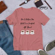 Load image into Gallery viewer, Coffee- Don't Bother Me Unisex T-Shirt