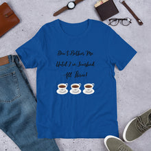 Load image into Gallery viewer, Coffee- Don't Bother Me Unisex T-Shirt