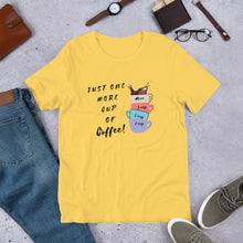 Load image into Gallery viewer, Coffee- One More Cup Unisex T-Shirt