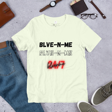 Load image into Gallery viewer, Believe in me 24/7 Tee- Unisex