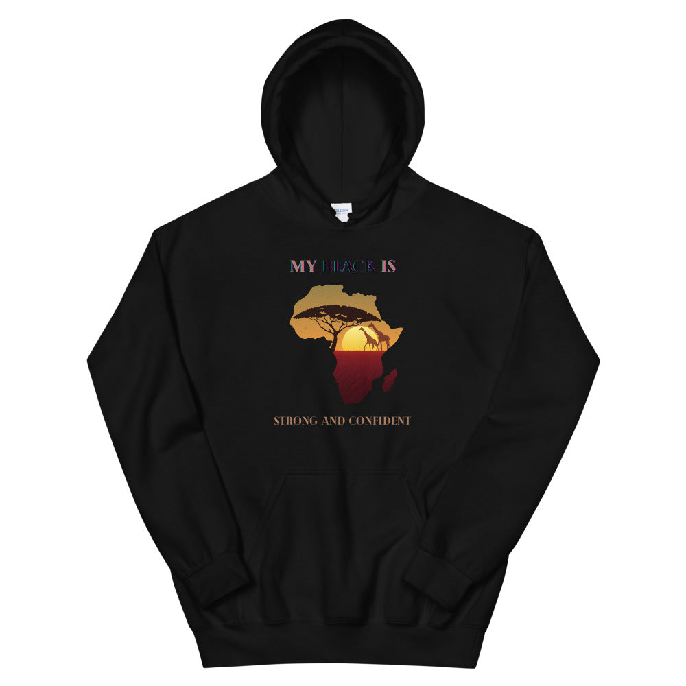 My Black is Strong and Confident Unisex Hoodie