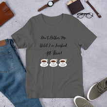 Load image into Gallery viewer, Coffee- Don&#39;t Bother Me Unisex T-Shirt
